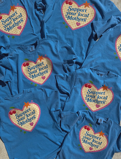 Support Your Mothers Tee